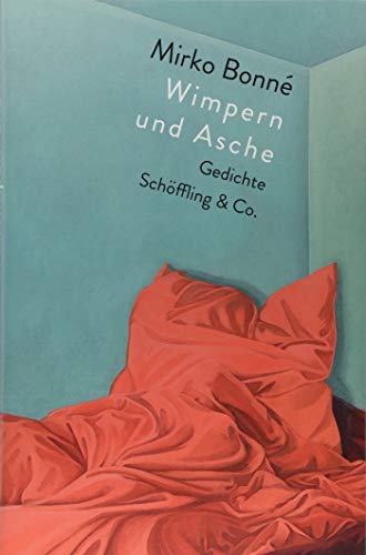 Wimpern und Asche: Gedichte von Schoeffling + Co.